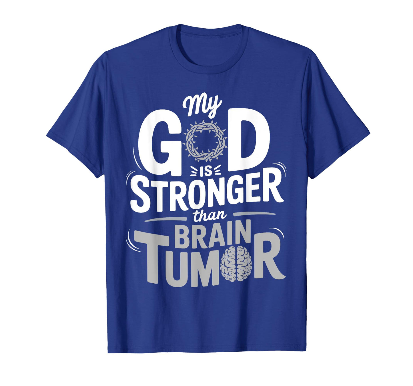 My God Is Stronger Than Brain Tumor Awareness T-Shirt