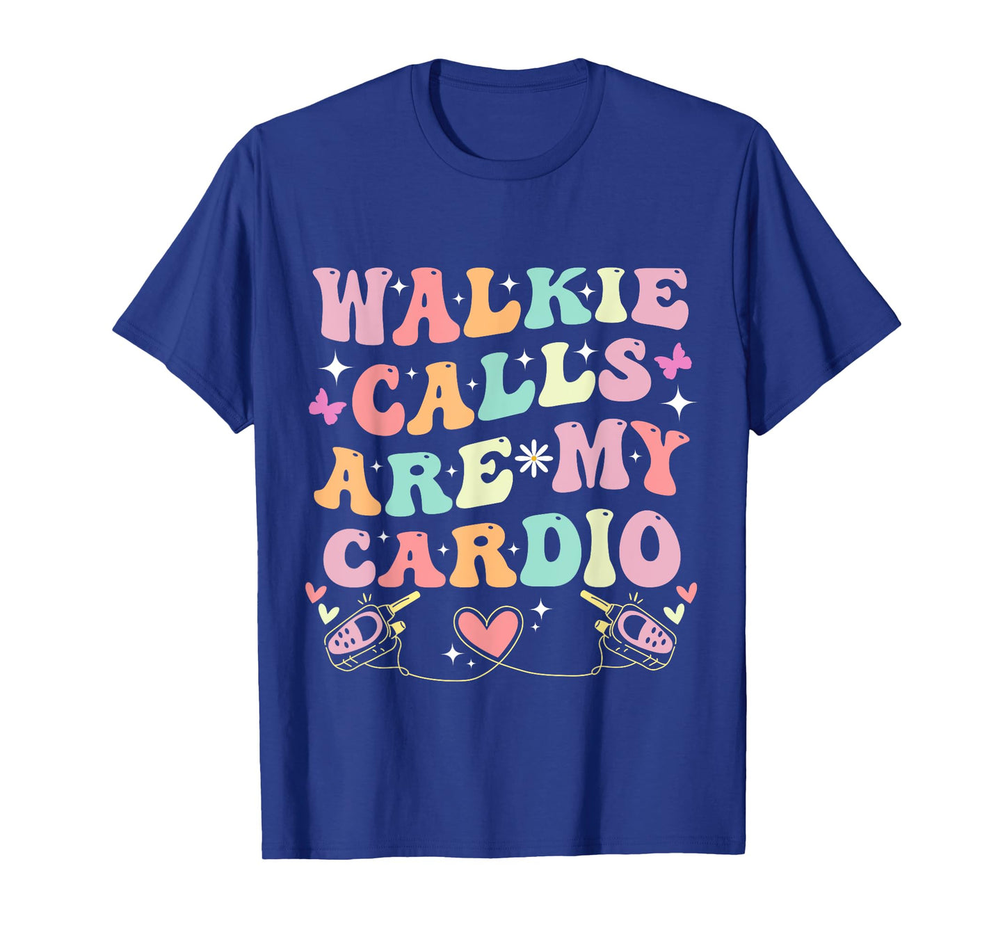 Walkie Calls Are My Cardio Special Education Teacher School T-Shirt