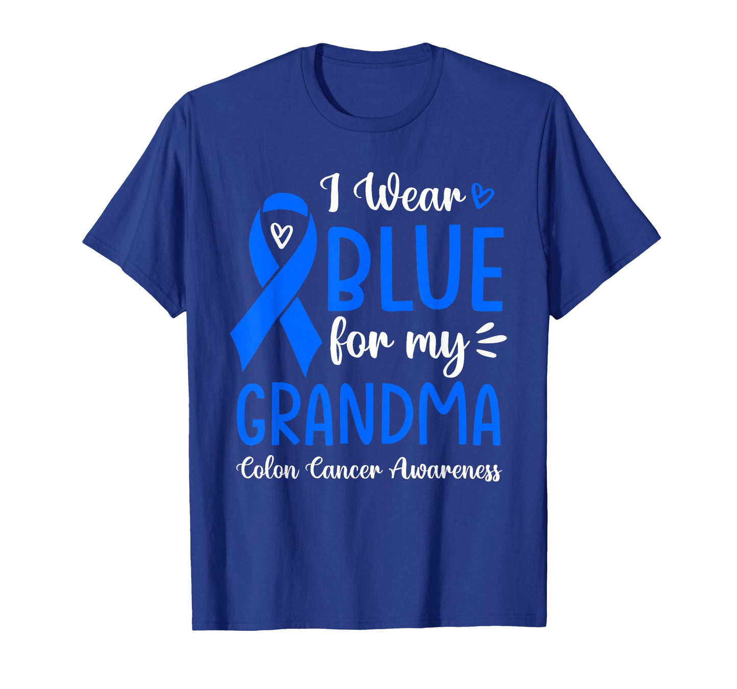 I Wear Blue For My Grandma Colon Cancer Awareness Family T-Shirt