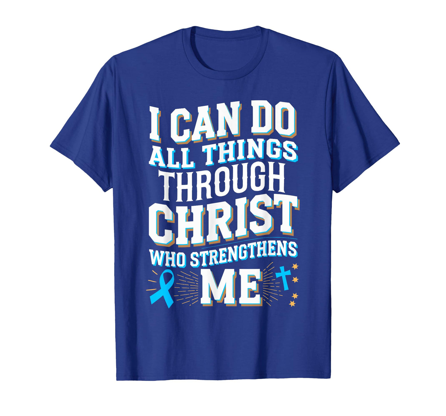 Can Do All Things Through Christ Prostate Cancer Awareness T-Shirt