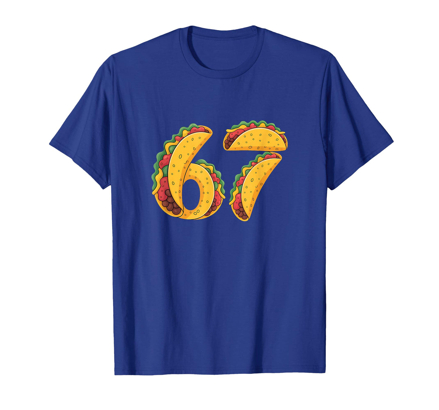 67 Tacos Rizz Meme Funny Six Seven Gen Alpha Slang 6 7 T-Shirt