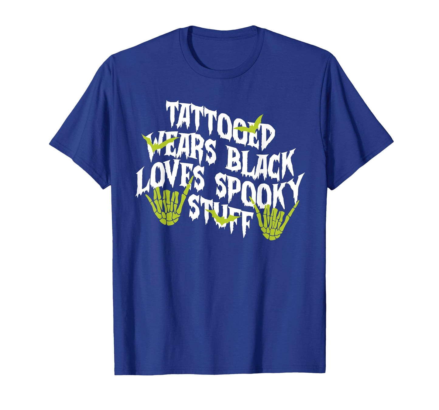 Tattooed, Wears Black, Loves Spooky Stuff, Halloween Costume T-Shirt