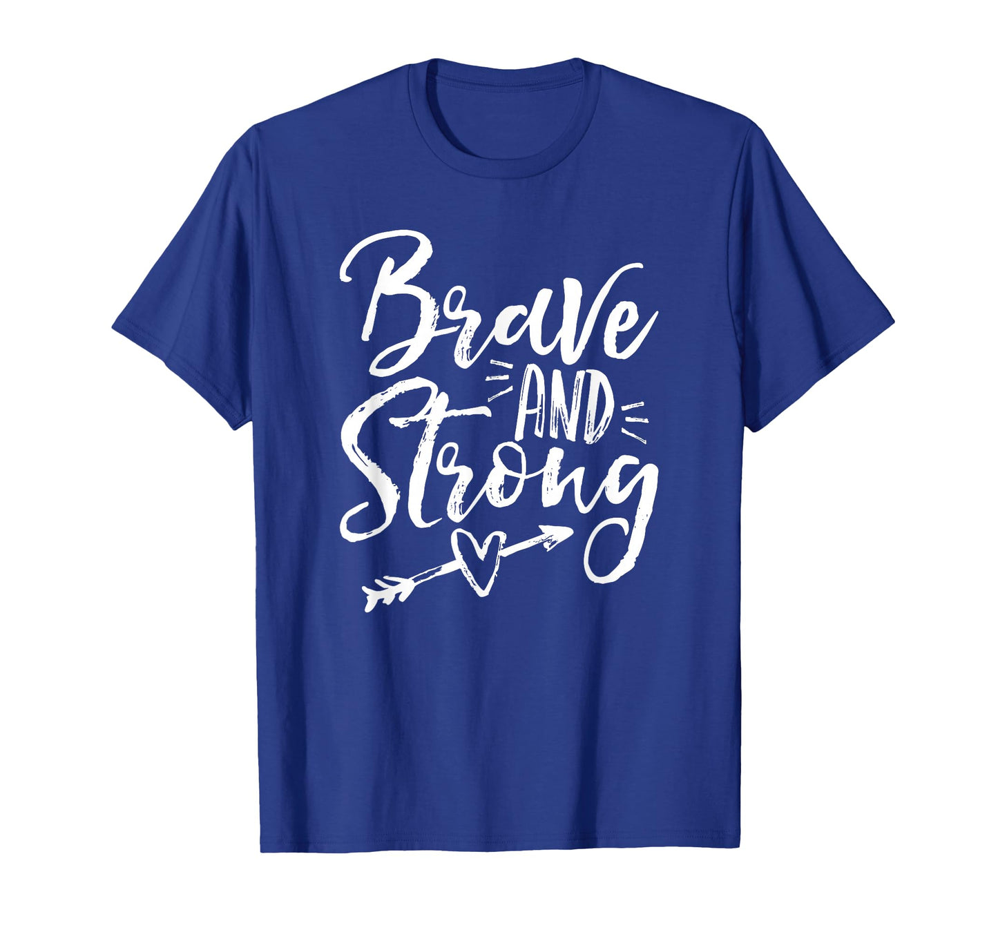 Be Brave & Strong Novelty & Motivational T-Shirt for Women T-Shirt