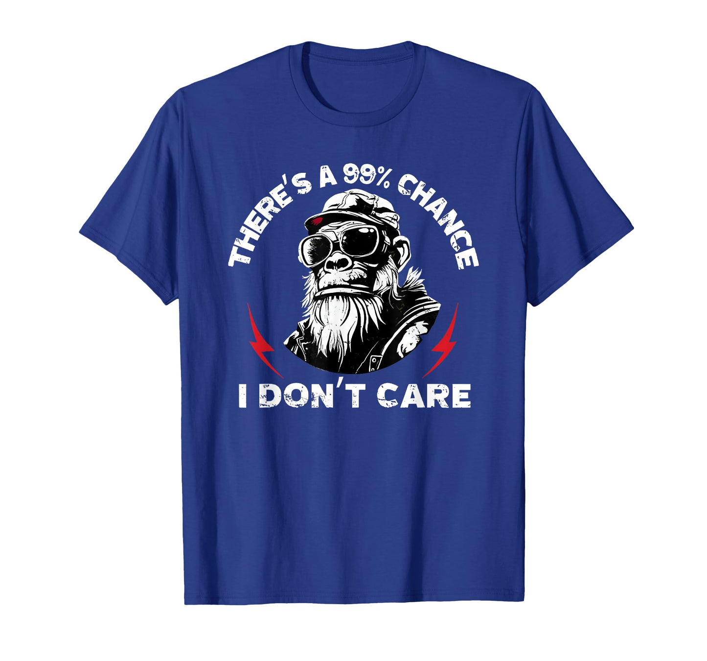 There's A 99% Chance I Don't Care Monkey T-Shirt