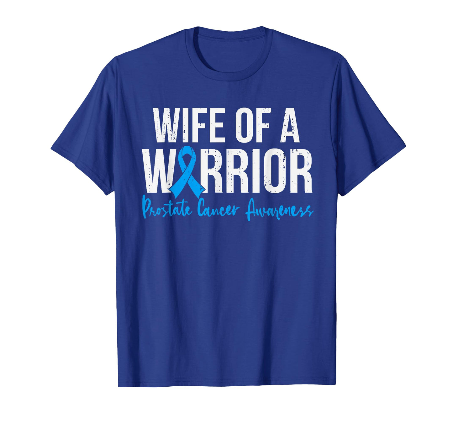 Support Prostate Cancer Awareness Ribbon Light Blue Wife T-Shirt