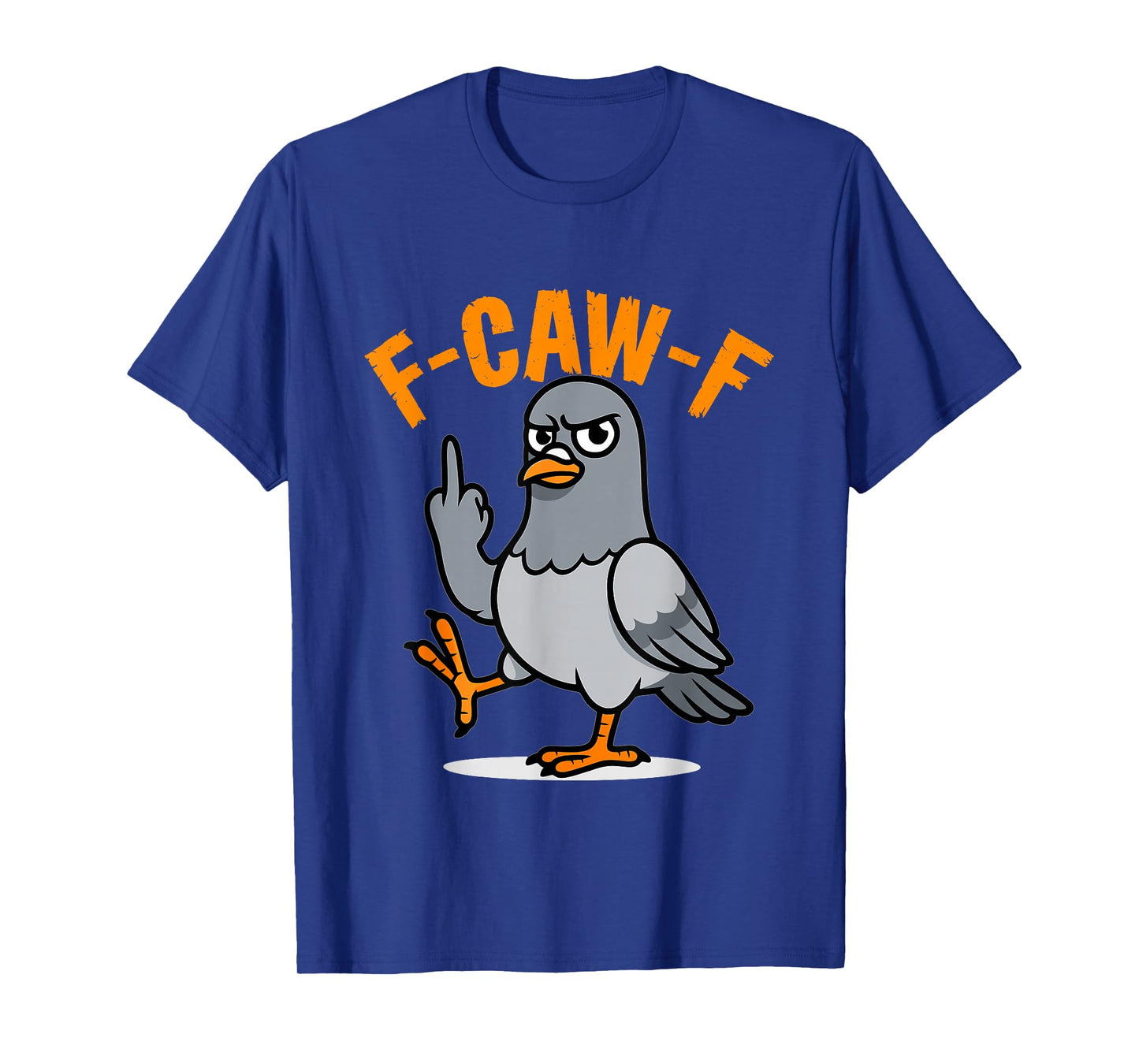 F-CAW-F Pigeon – Funny Sarcastic Bird Pun and Urban pigeo T-Shirt