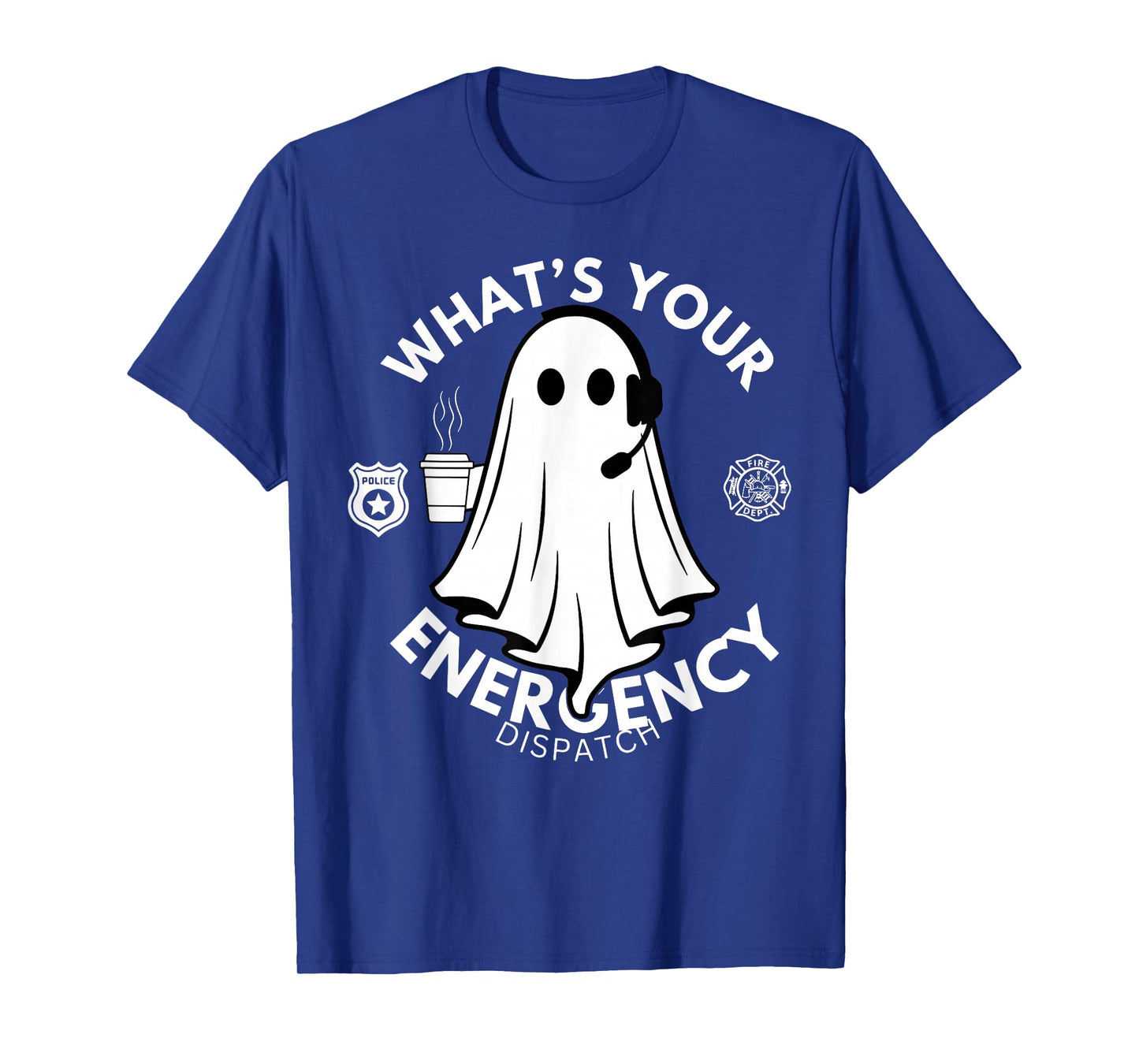 What's Your Emergency Dispatcher Ghost Coffee Halloween T-Shirt