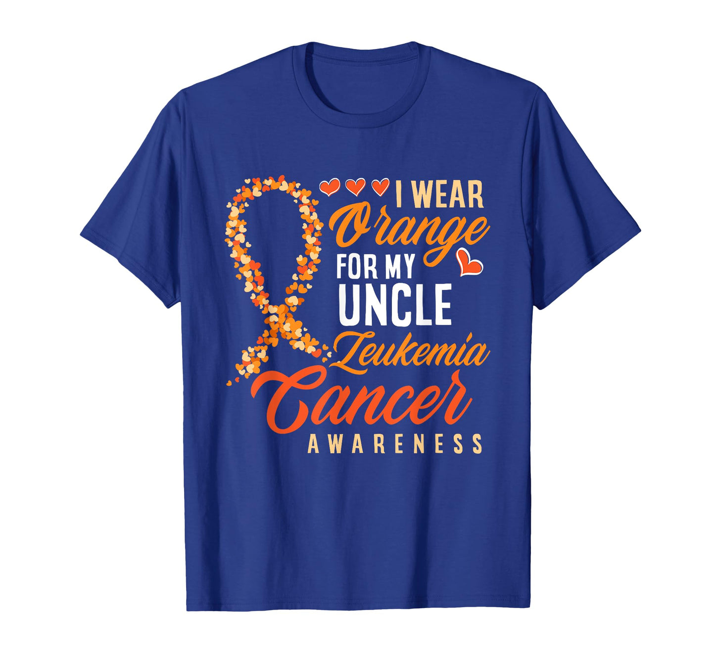 I Wear Orange For My Uncle Leukemia Cancer Awareness T-Shirt