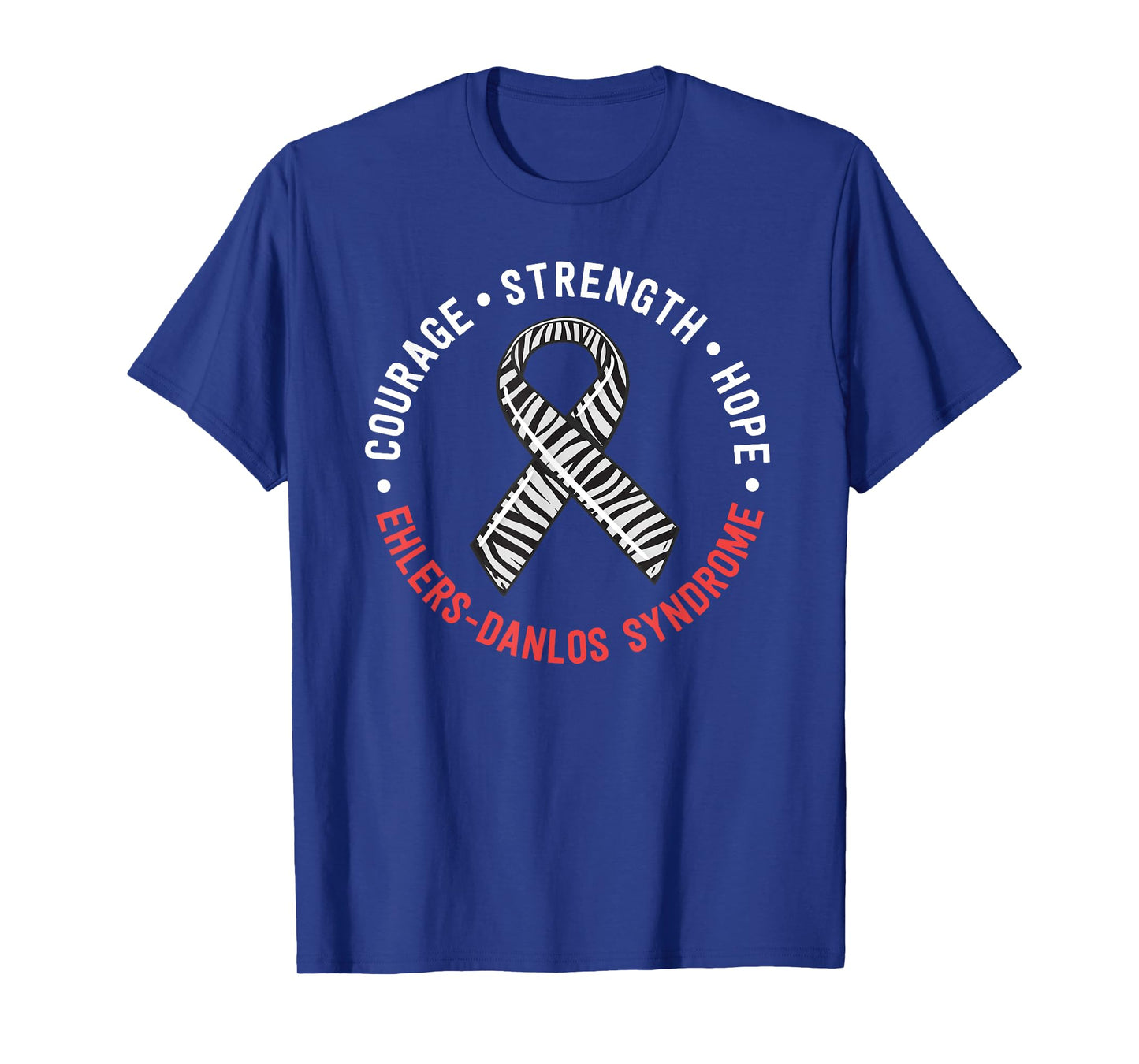 Courage Strength Hope Ehlers-Danlos Syndrome EDS Zebra T-Shirt