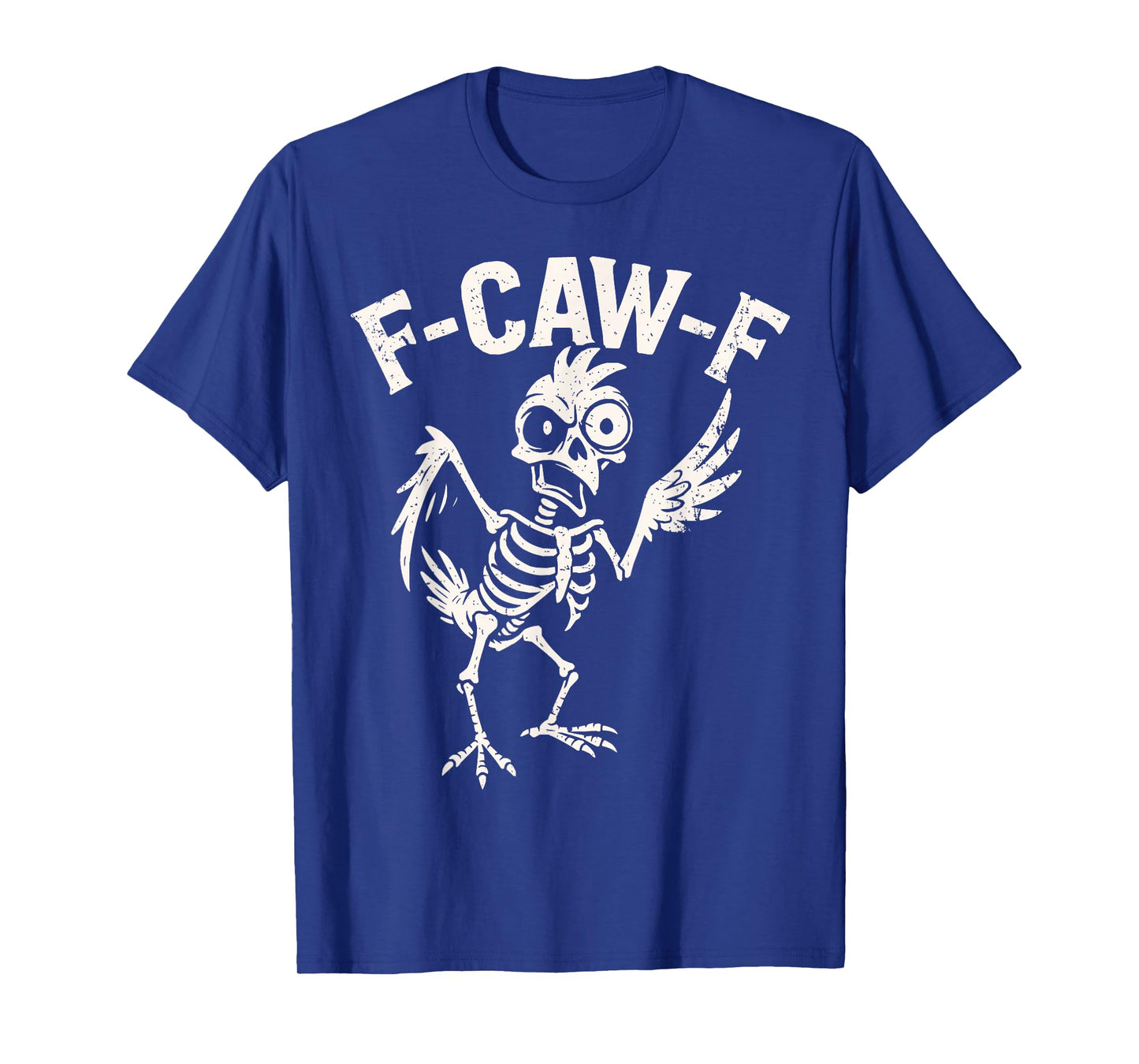 F Caw F Shirt FCAWF Chicken Skeleton Funny Graphic T-Shirt