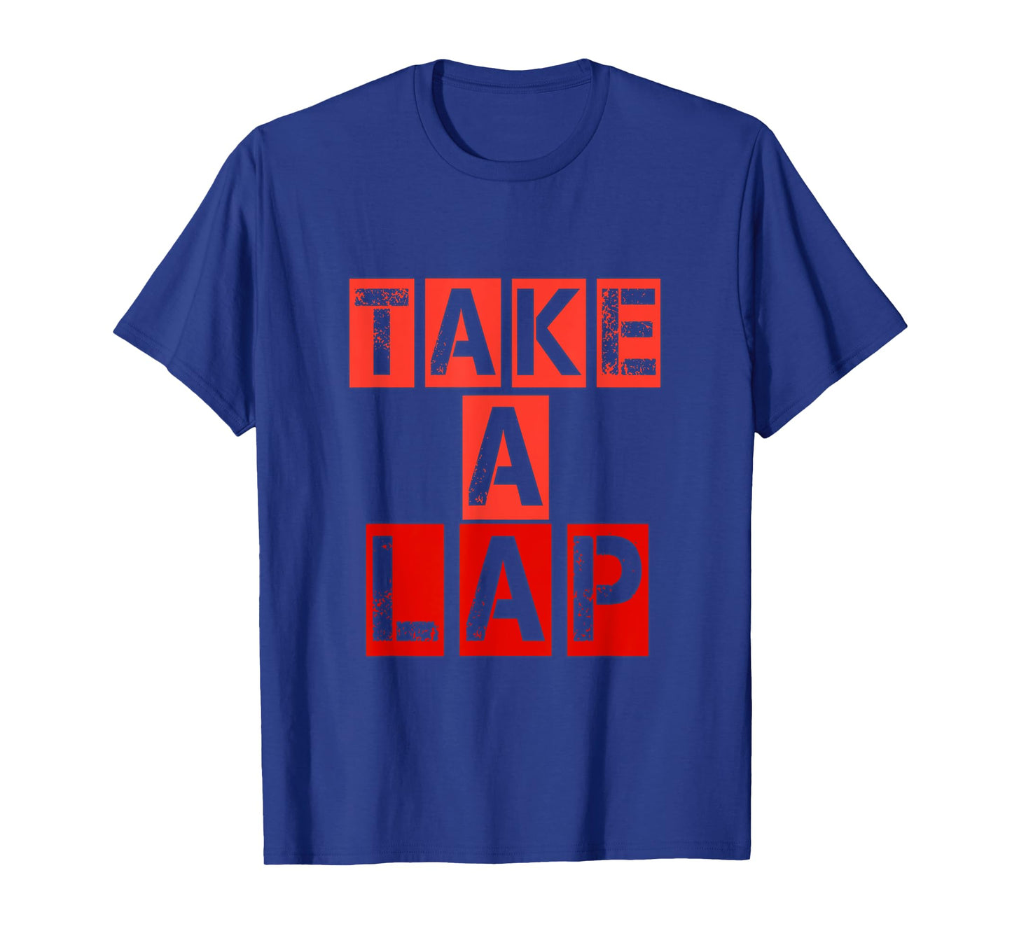 Take a Lap its your Hobby T-Shirt