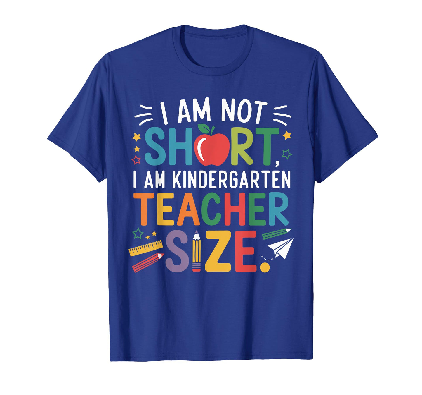 I'm Not Short I'm Kindergarten Teacher Size Cool Teacher Day T-Shirt