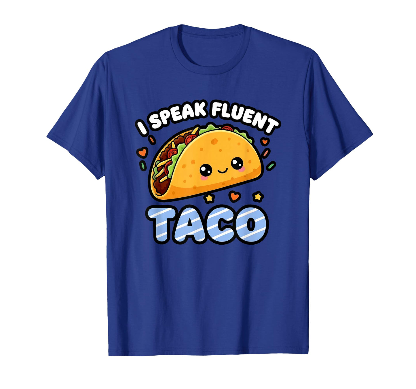 Funny I Speak Tacos, Cute Taco Lover Mexican Food Graphic T-Shirt