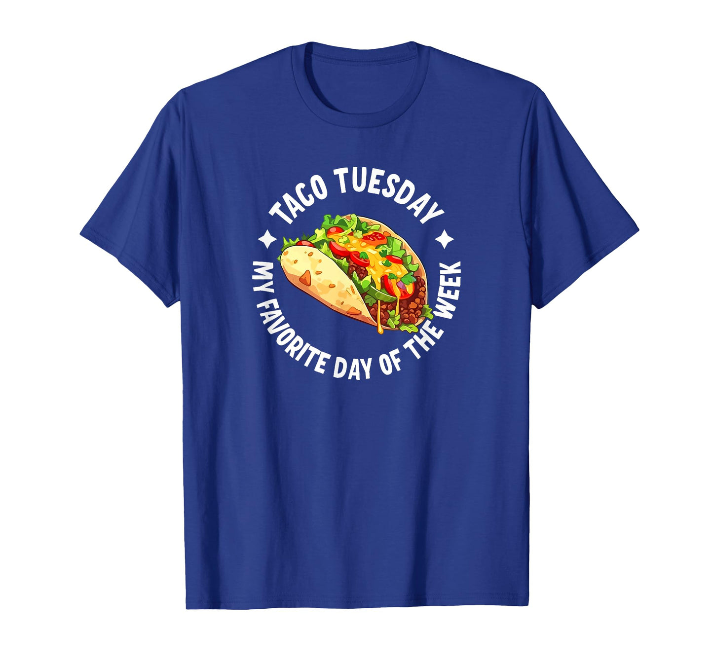 Taco Tuesday Is My Favorite Day Of The Week T-Shirt