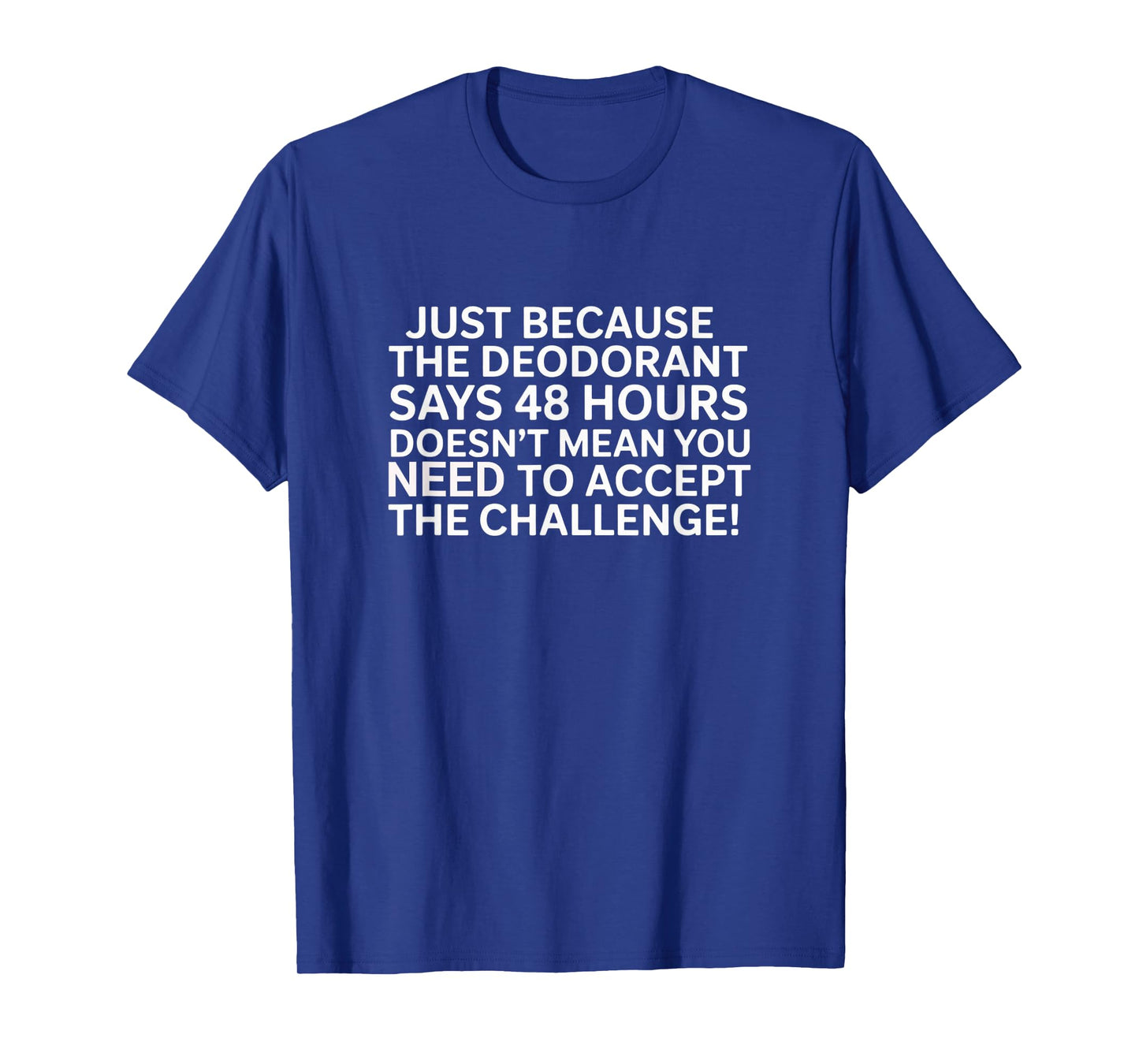 Perfect for Anyone with a Great Sense of Humor, This tee is T-Shirt
