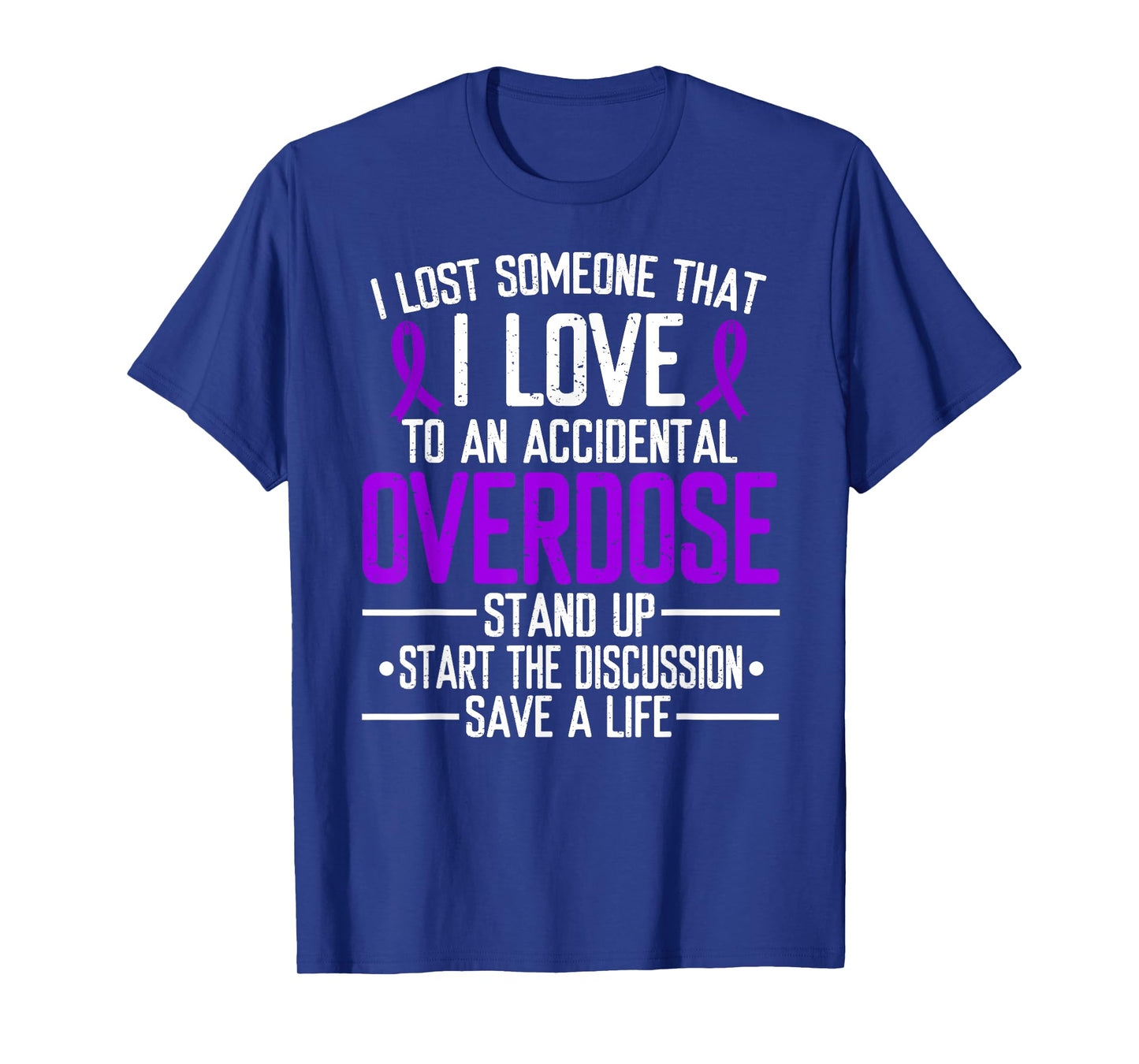 Overdose Awareness Lost someone I love Purple Ribbon T-Shirt