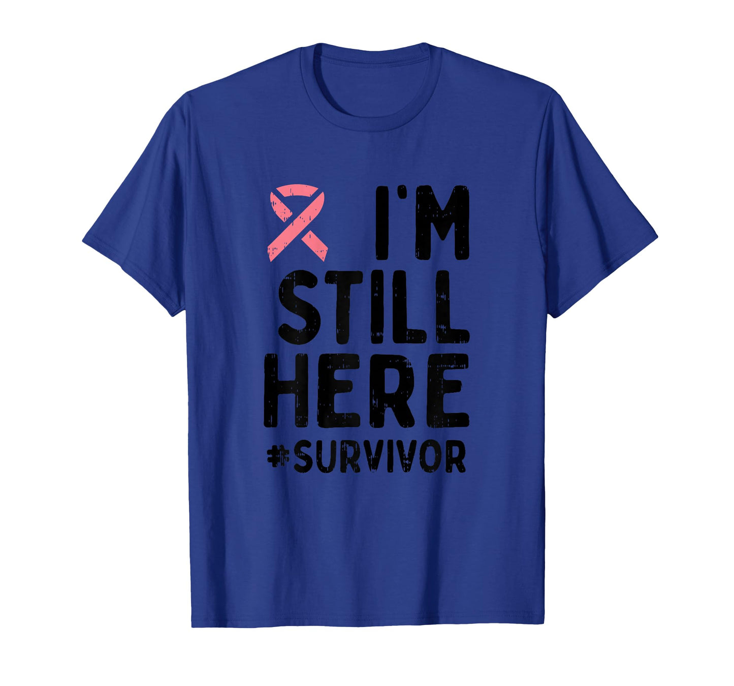 Pink Ribbon Still Here Survivor Breast Cancer Warrior Gift T-Shirt