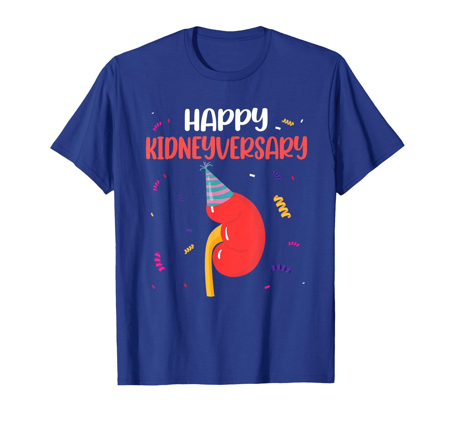 Happy Kidneyversary Pun Kidney Transplant Survivor 1 Year T-Shirt