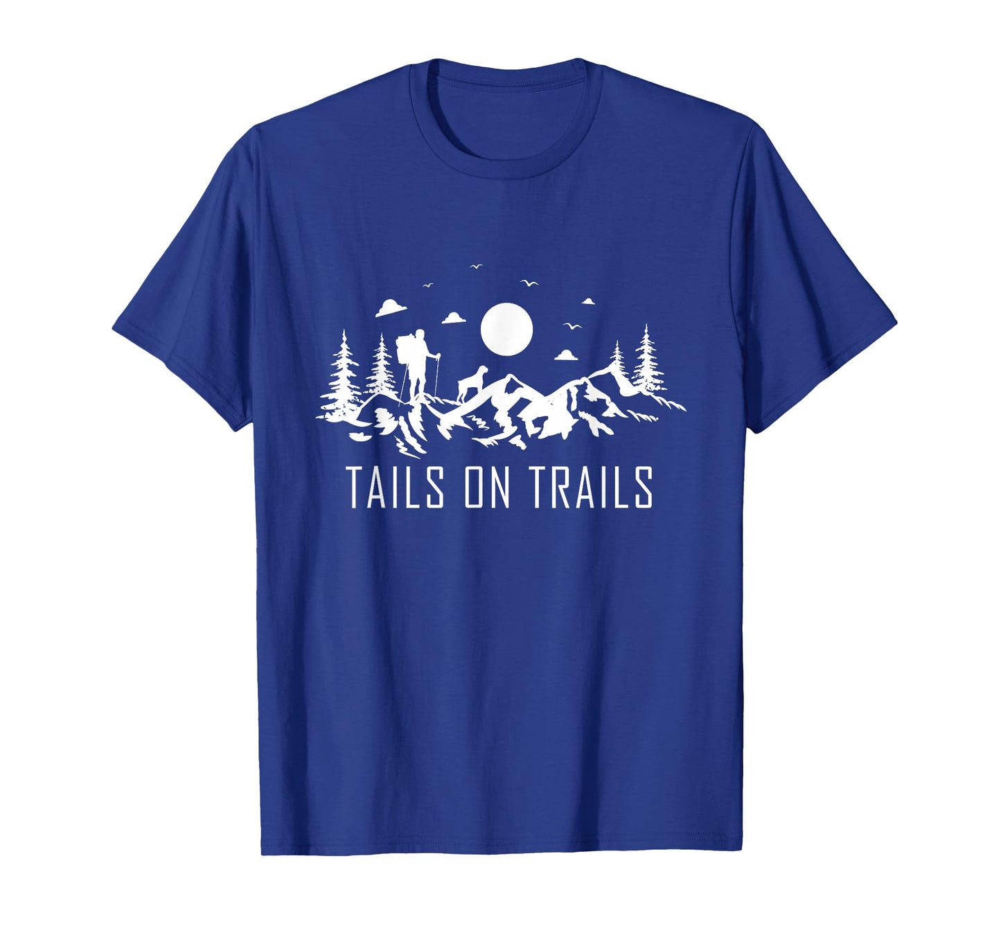 Tails on trails for a Hiking Fan and Dog Lover Hike Mountain T-Shirt