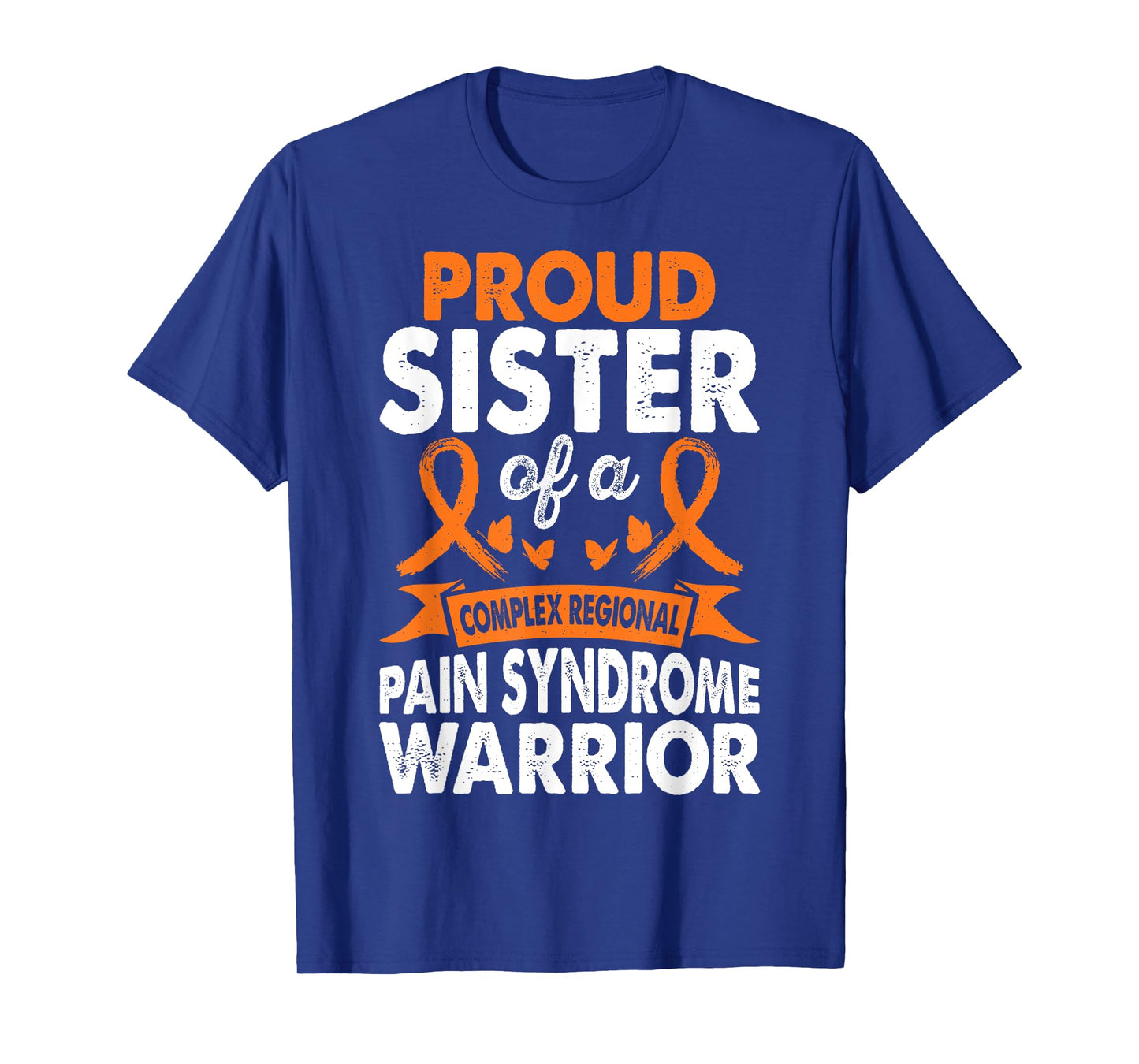 Sister Of CRPS Warrior Awareness Month Orange Ribbon T-Shirt