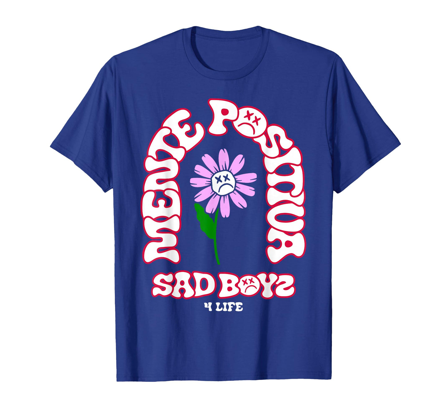 Sad Boys Belicos Mente positiva Regional Mexican Tumbados T-Shirt
