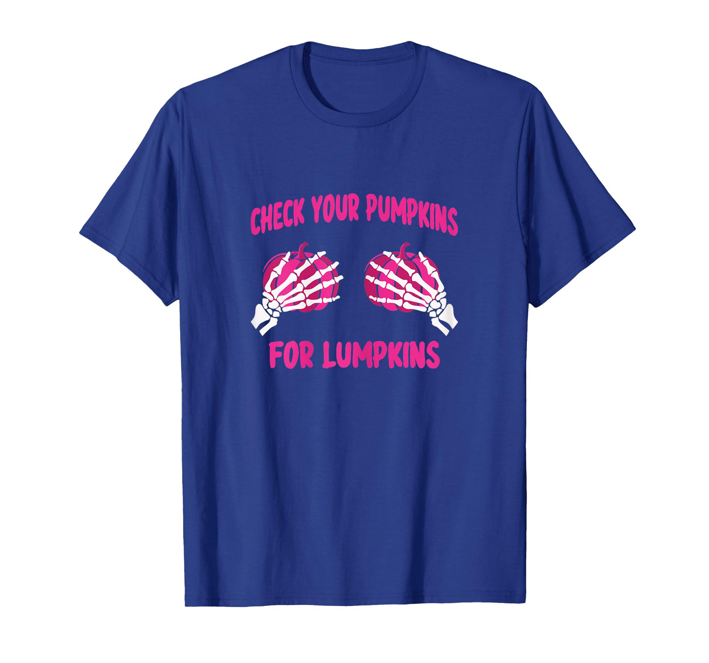 Womens Check Your Pumpkins For Lumpkins Breast Cancer Awareness T-Shirt