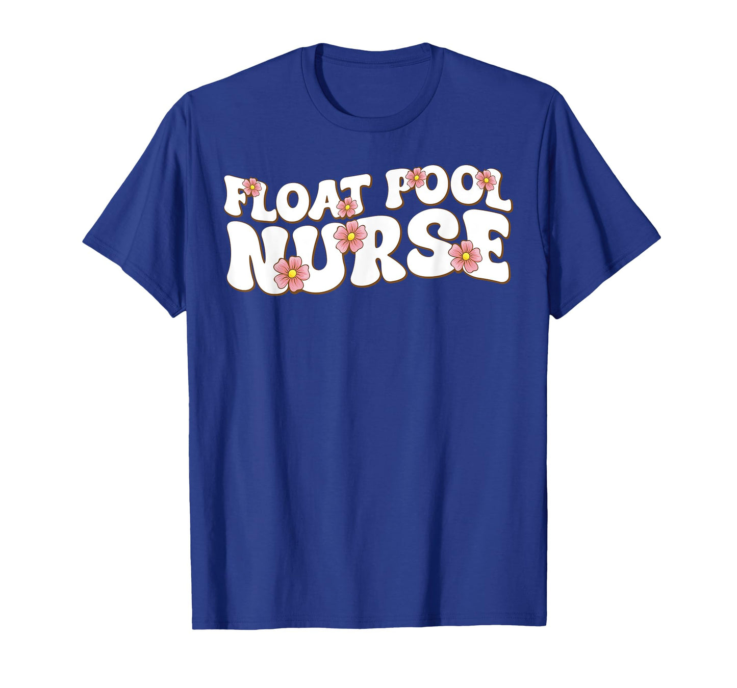 Float Nurse Nursing Cute Registered Float Pool Nurse T-Shirt