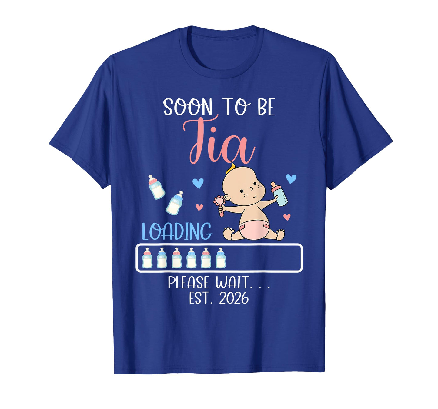 Soon To Be TIA 2026 of Baby Girl Loading Funny Family T-Shirt