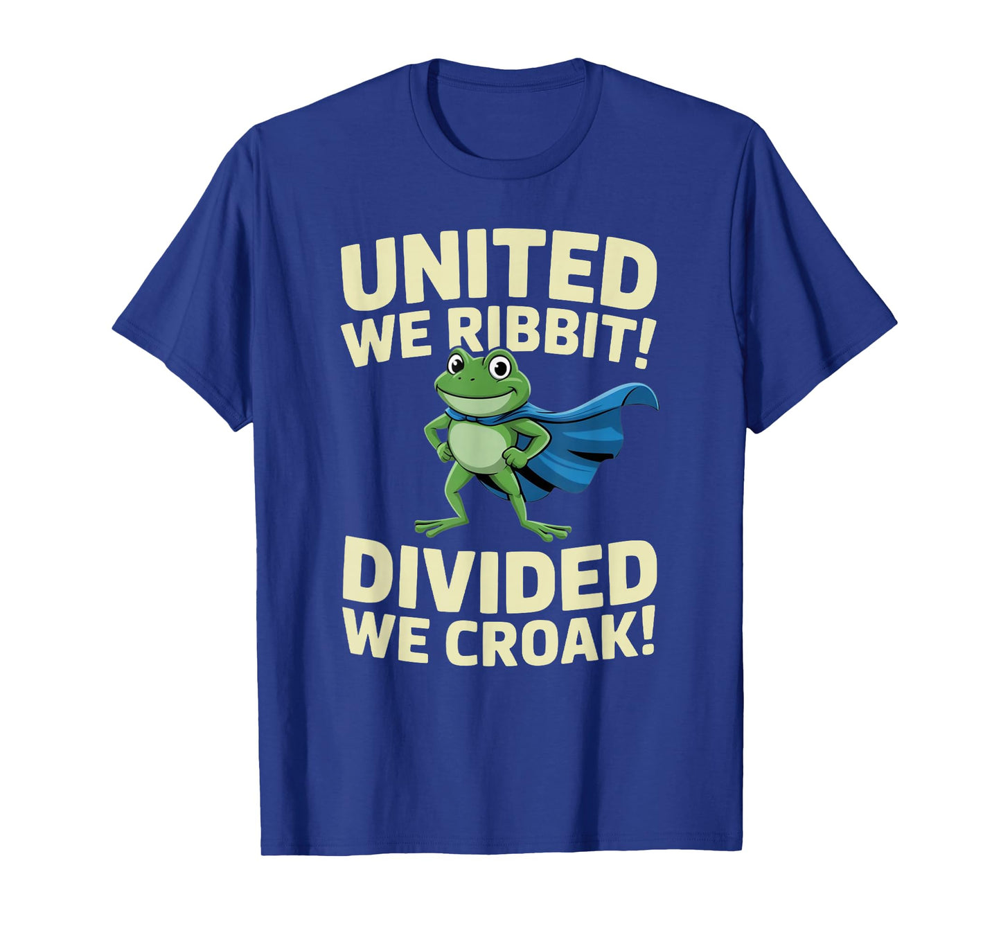 United We Ribbit Divided We Croak Portland Frog Funny Quote T-Shirt