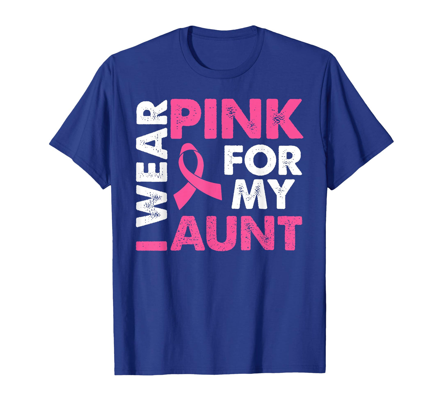 I Wear Pink For My Aunt Breast Cancer Awareness Support T-Shirt