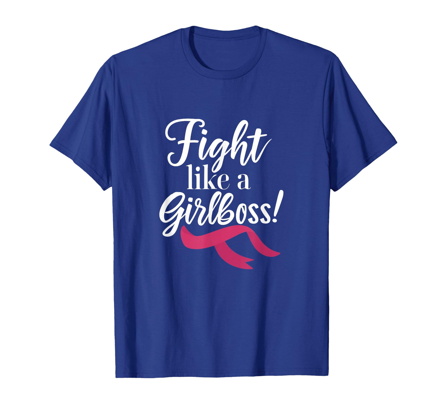 Fight Like a Girlboss! Breast Cancer Awareness Girl Support T-Shirt