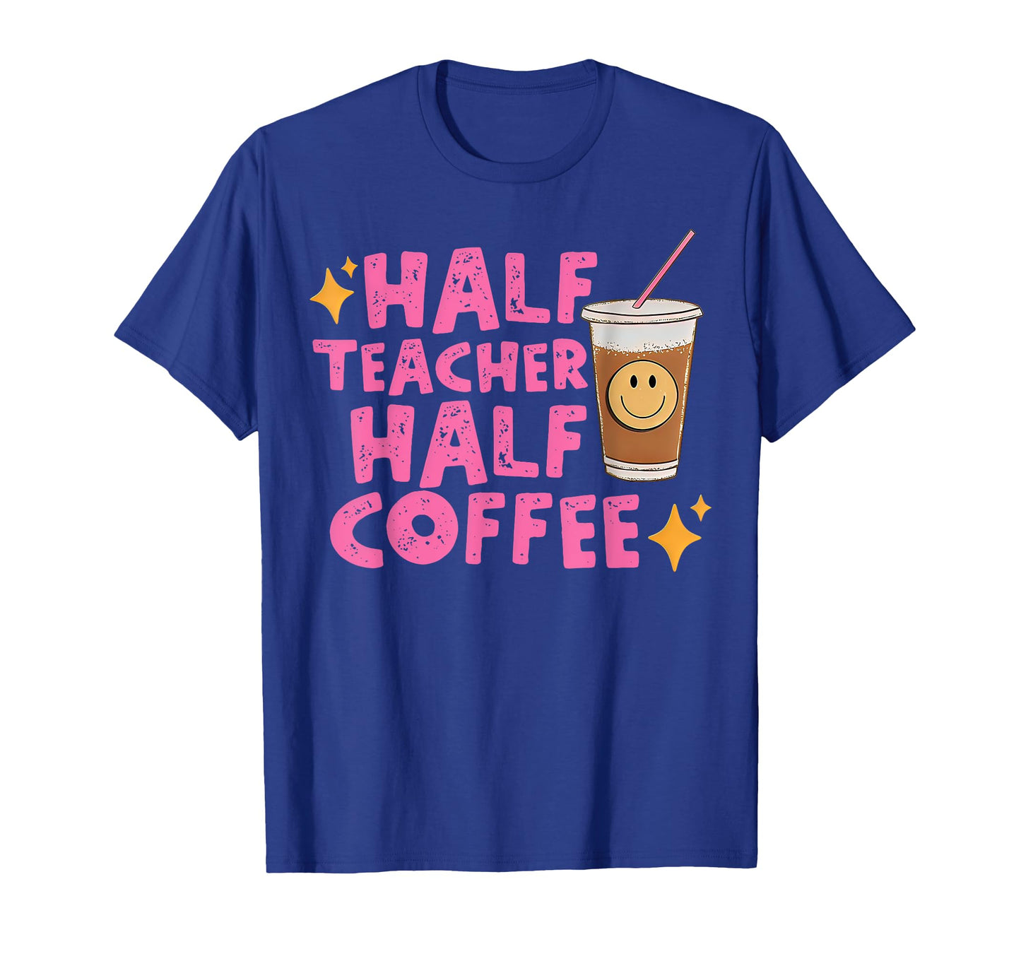 Half Teacher Half Coffee T-Shirt for Men Women Girls Kids