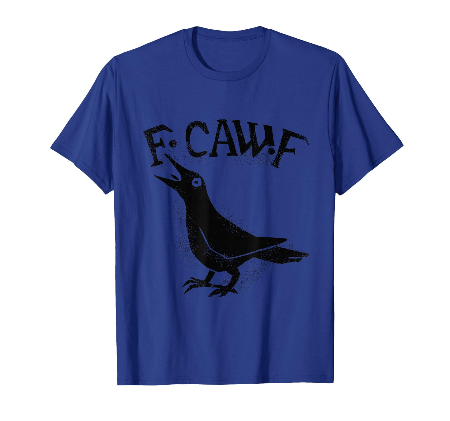 Crow Raven F CAW F T-Shirt
