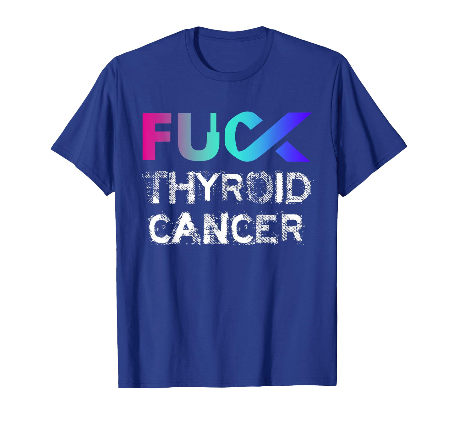 Fuck Thyroid Cancer Awareness T-Shirt