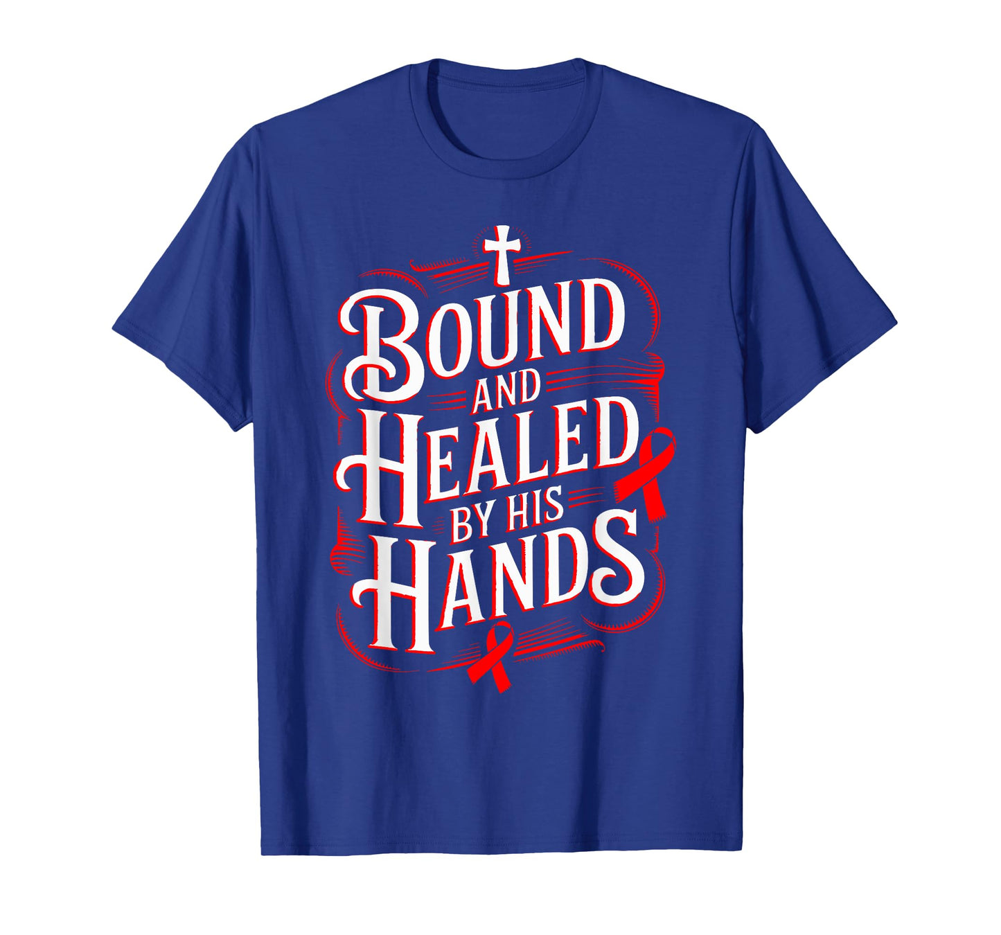 Healed By His Hands Blood Cancer Awareness T-Shirt