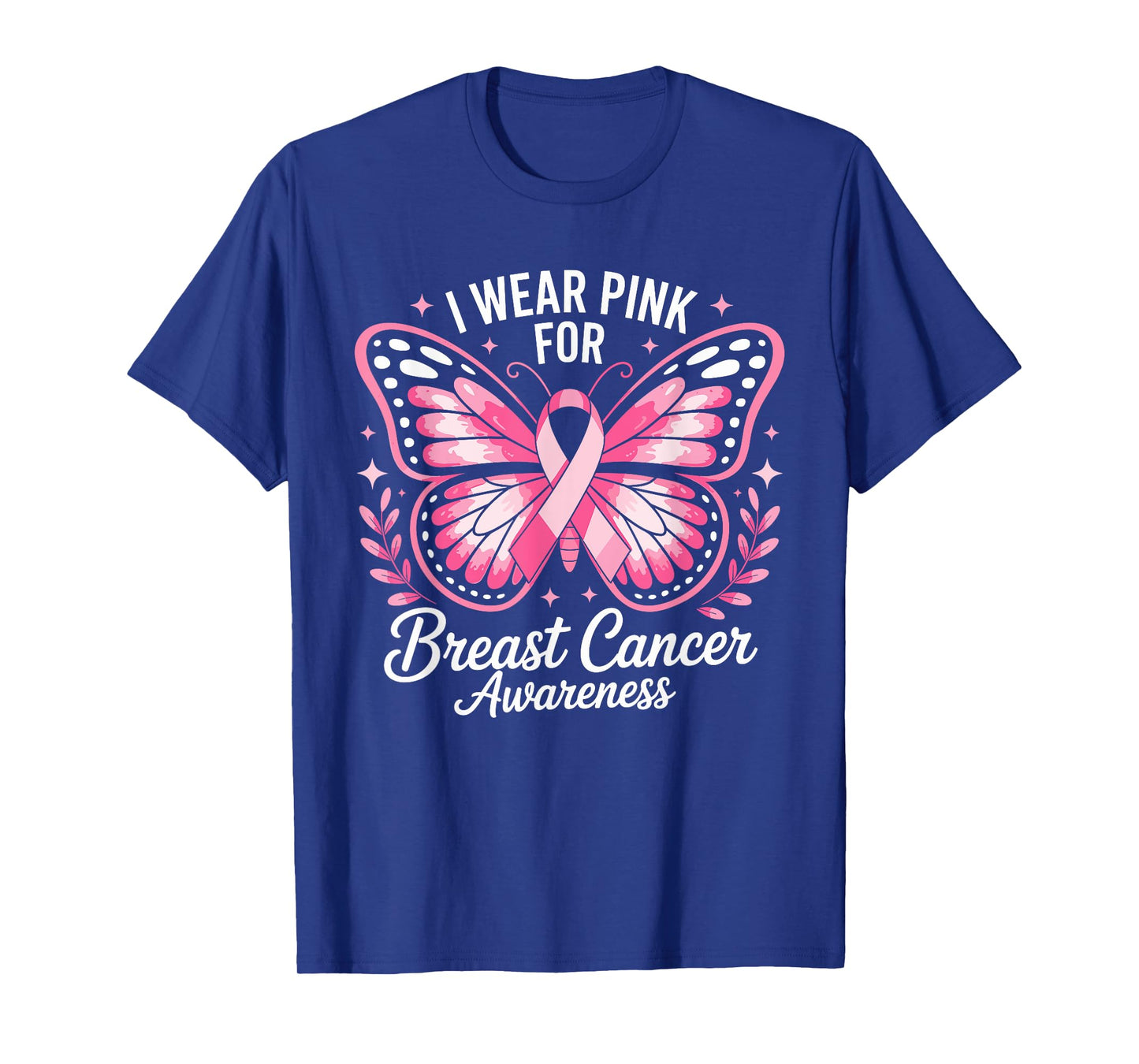 I Wear Pink For Breast Cancer Awareness T-Shirt