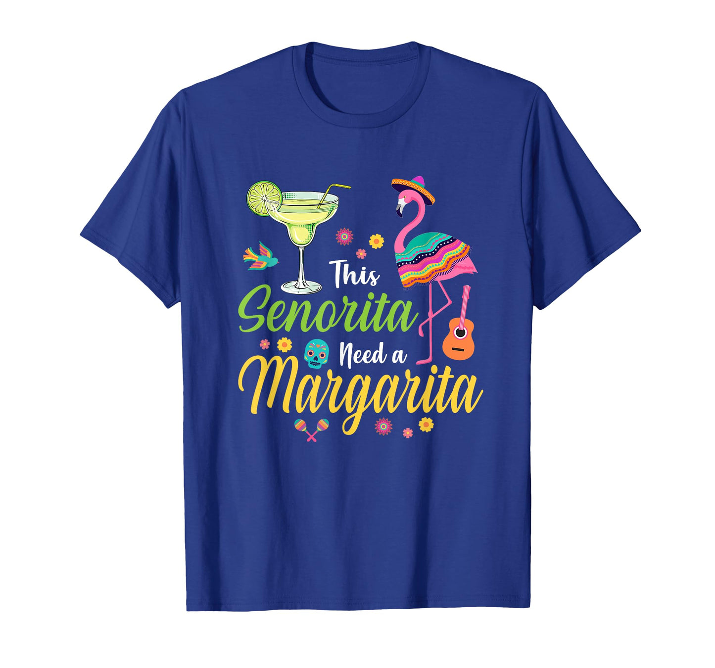 This Senorita Needs A Margarita Cinco de Mayo Funny Women T-Shirt