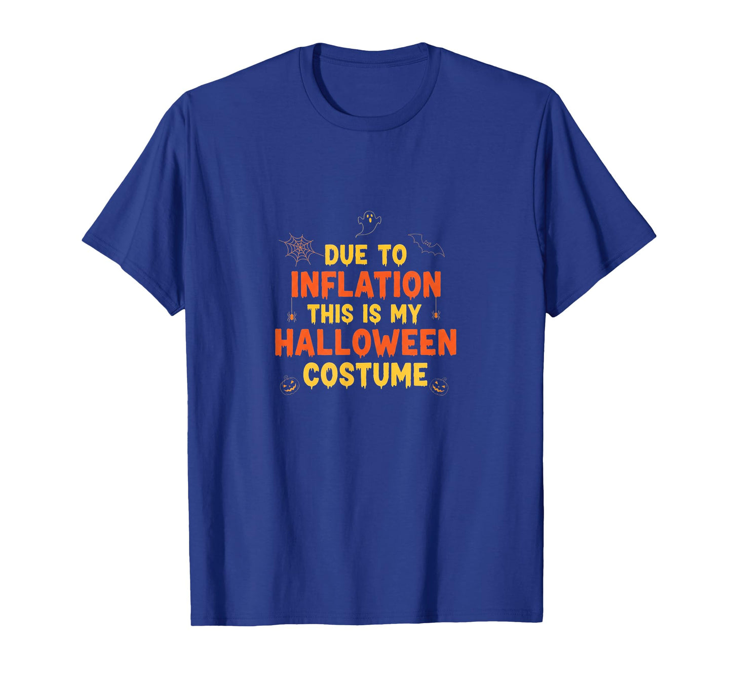 Funny Due to Inflation This is My Halloween Costume T-Shirt