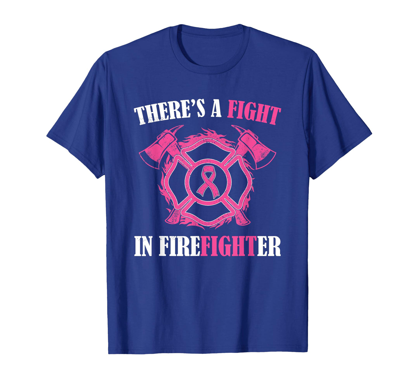 There's a fight in Firefighter Breast Cancer Awareness gifts T-Shirt