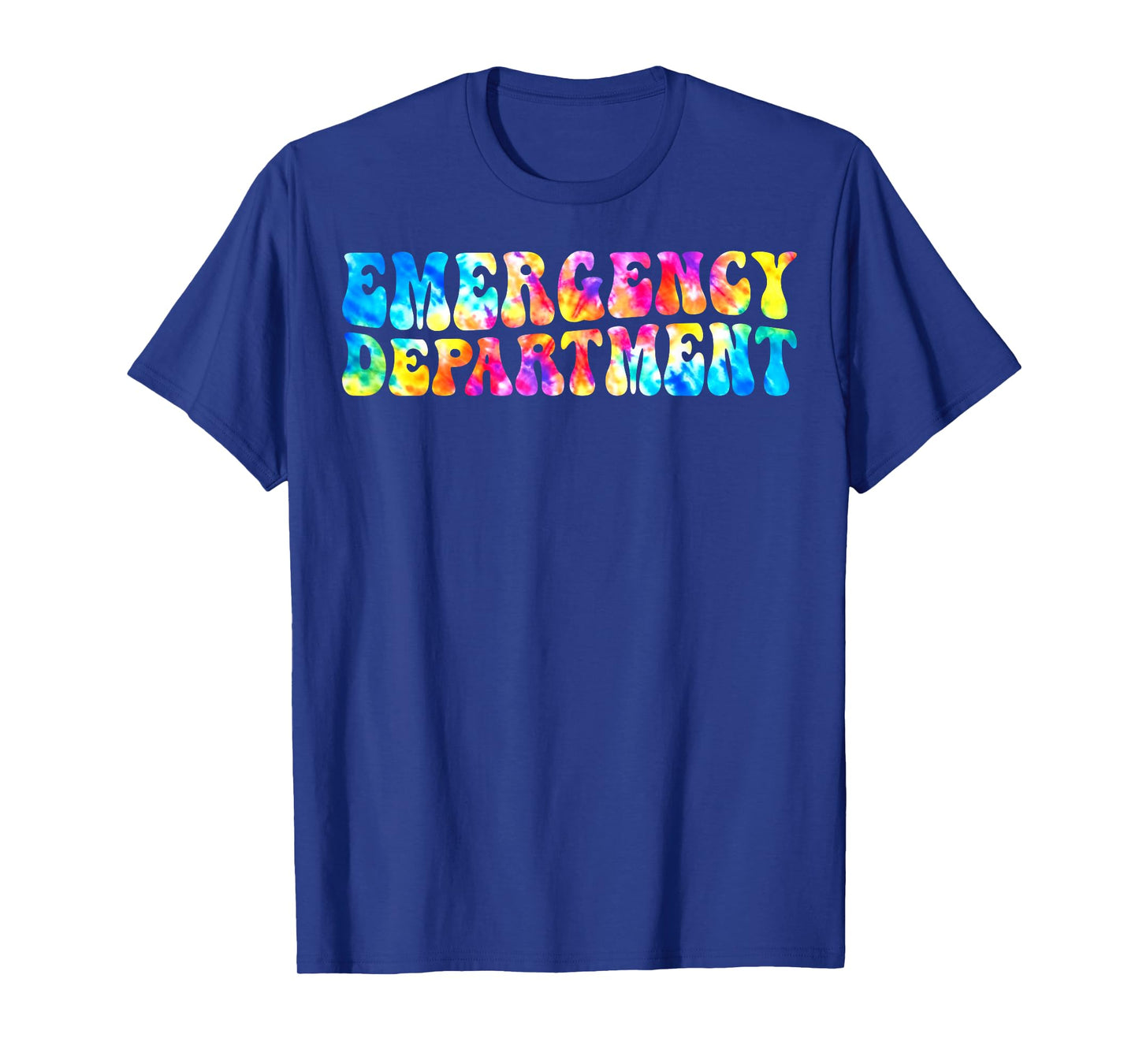 Tie Dye Emergency Department Emergency Room Healthcare Nurse T-Shirt