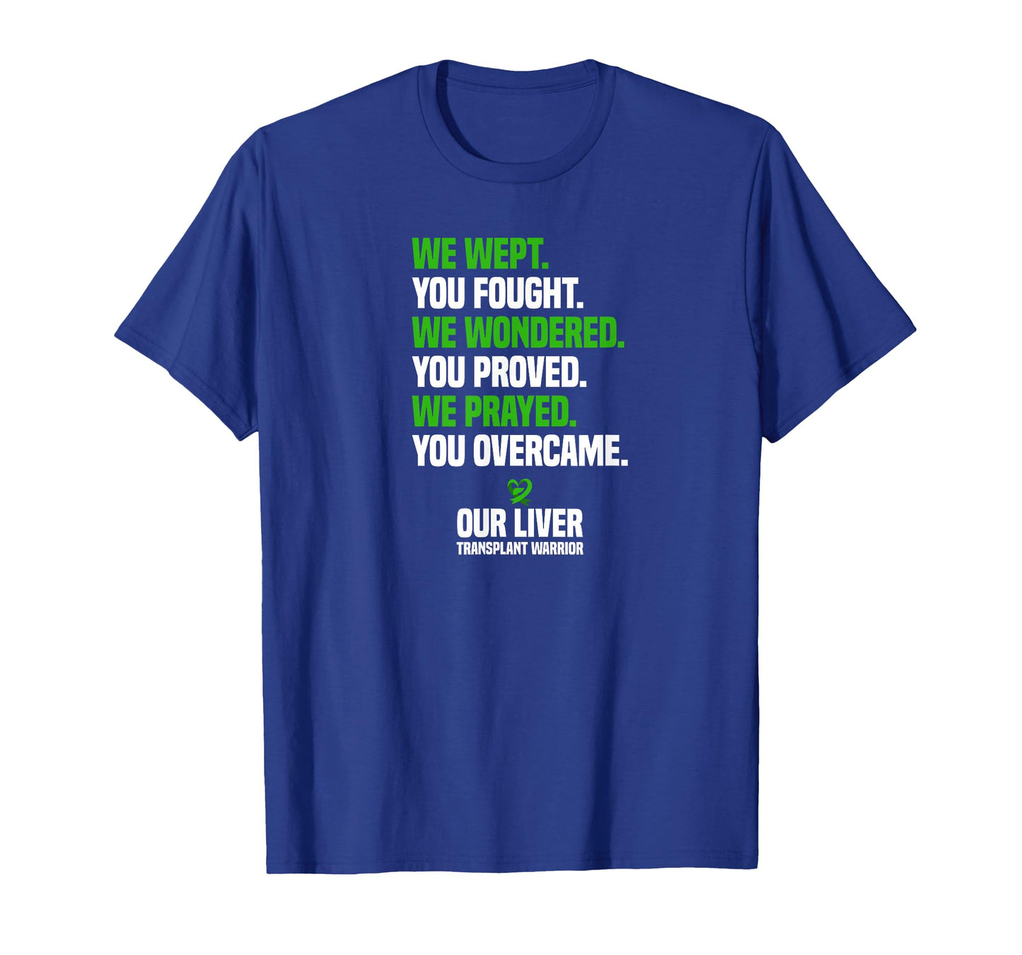 Liver Transplant Survivor Organ Donation Liver Transplant T-Shirt