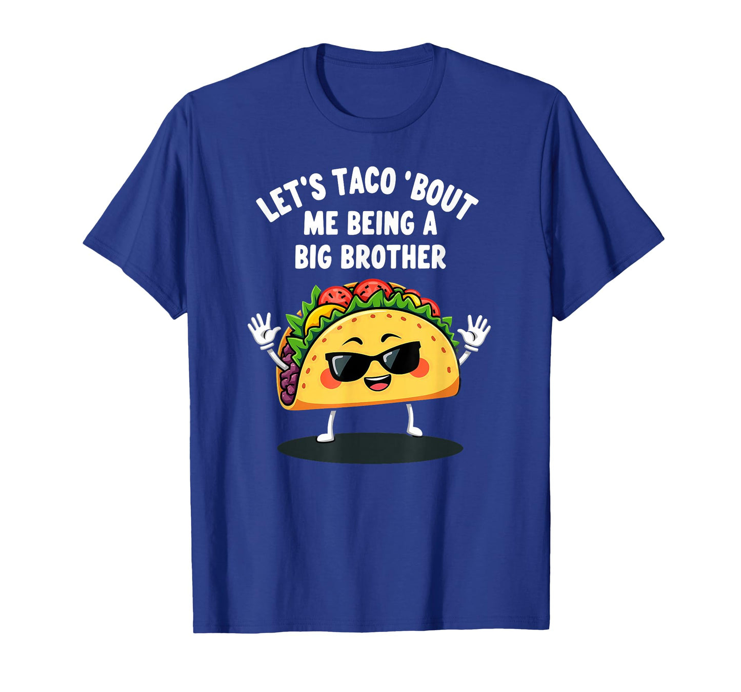Humor Announcement Let's Taco 'Bout Me Being A Big Brother T-Shirt