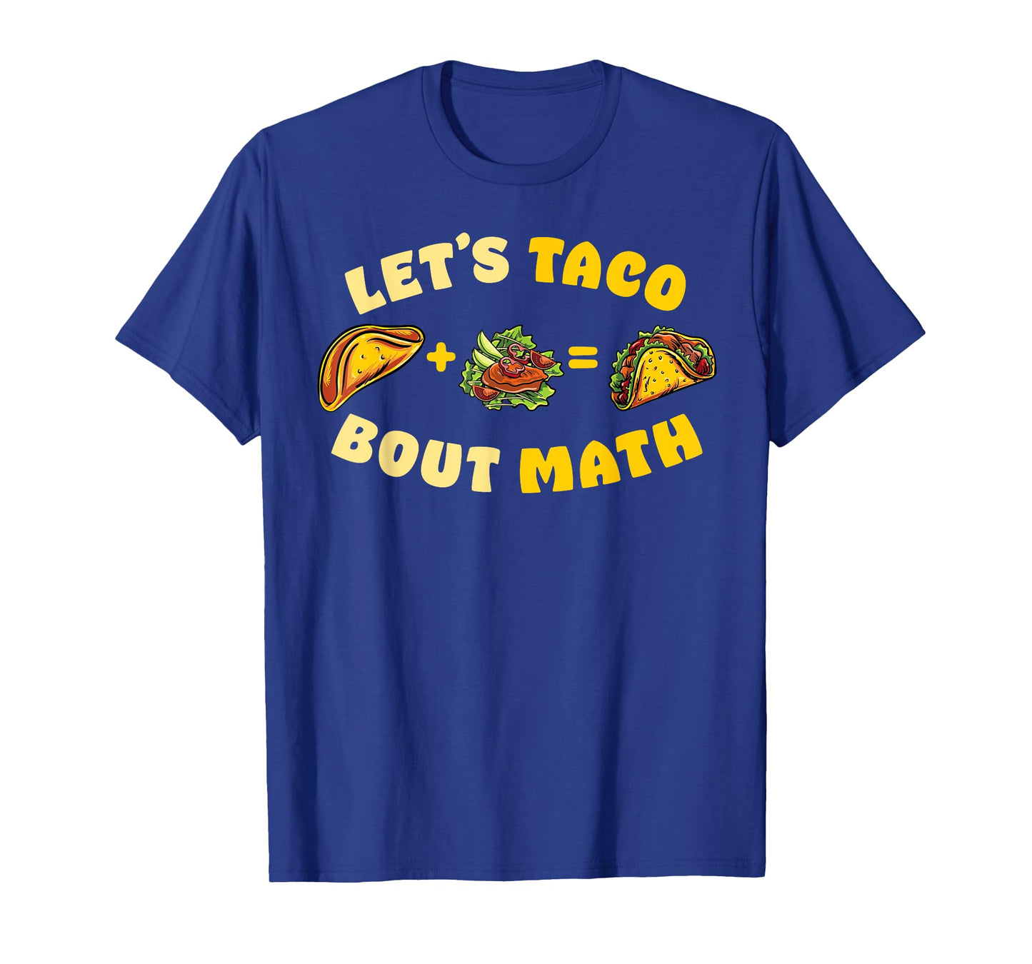 Cinco de Mayo Lets Taco Bout Math Teacher Gift Taco Tuesday T-Shirt for Men Women Girls Kids