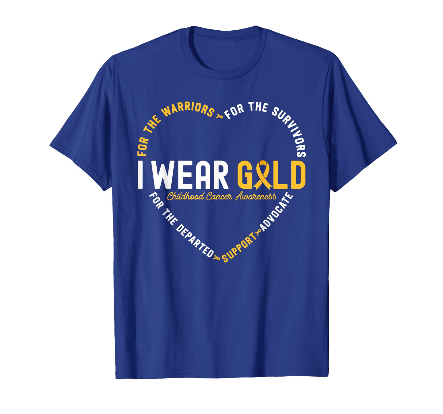 Childhood Cancer Awareness I Wear Gold For Warrior Survivors T-Shirt