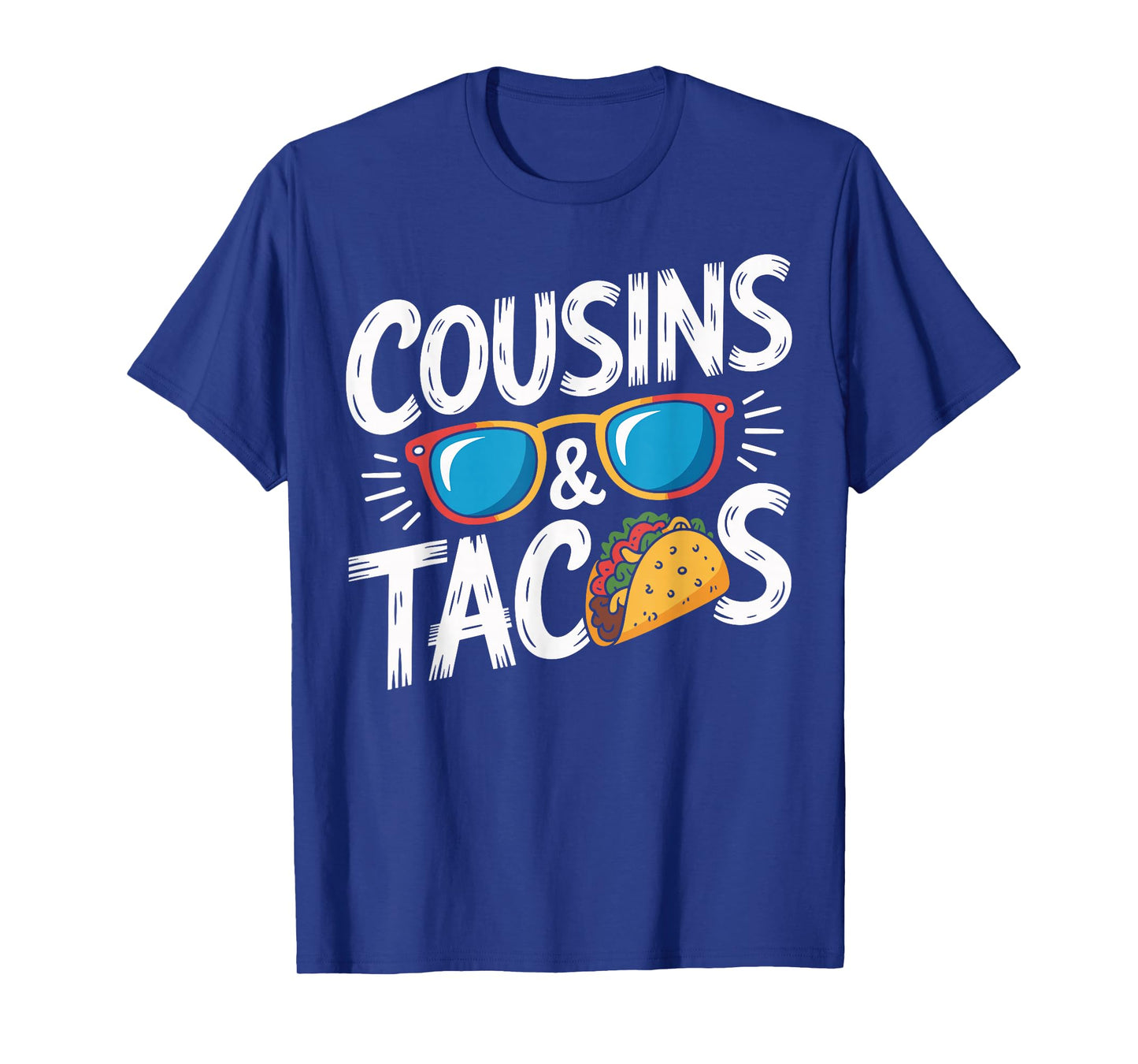 Funny Cousins and Tacos Cousin Vacation T-Shirt