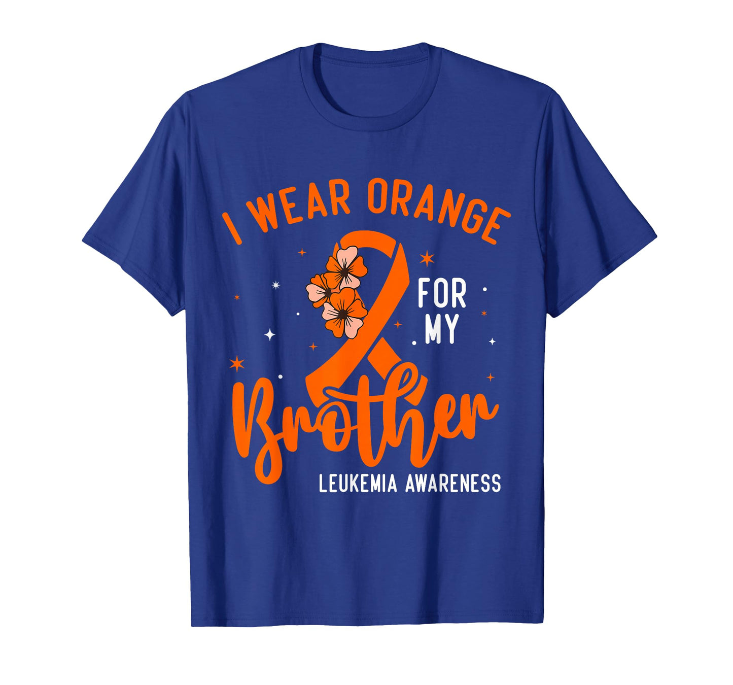 I Wear Orange For My Brother Leukemia Cancer Awareness T-Shirt