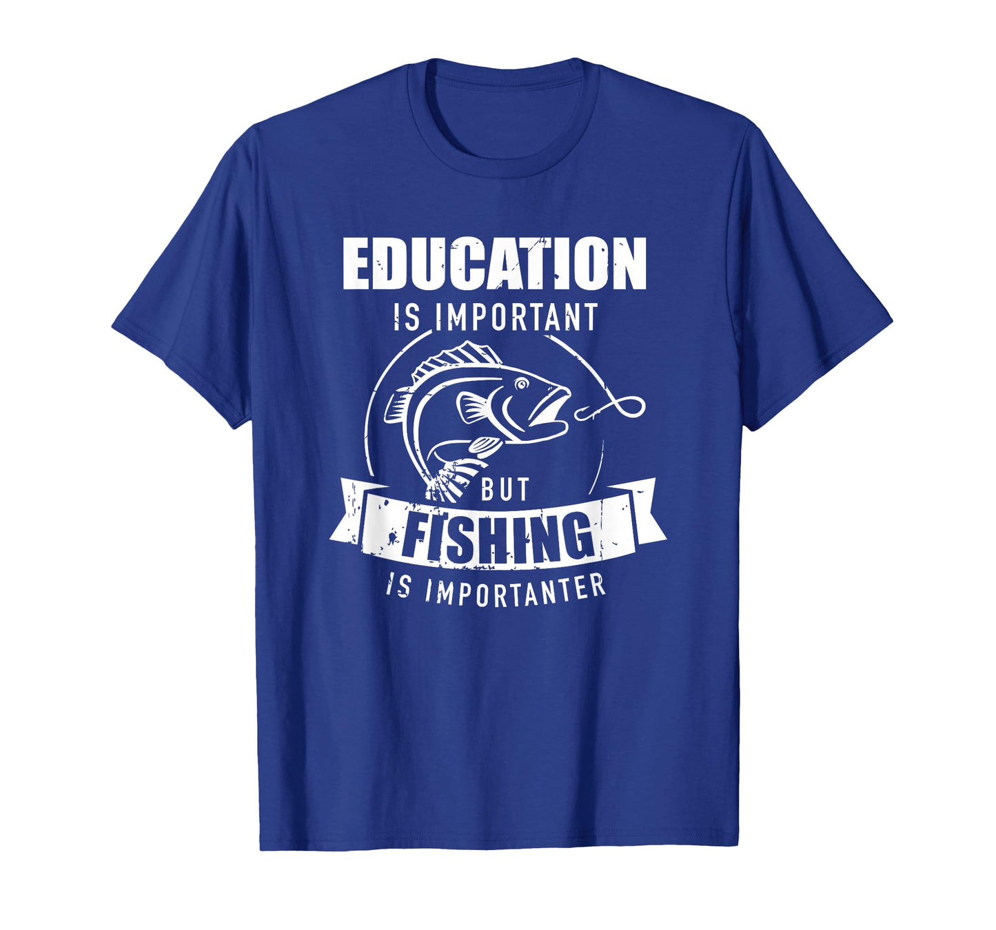 Fishing Education Sayings T-Shirt