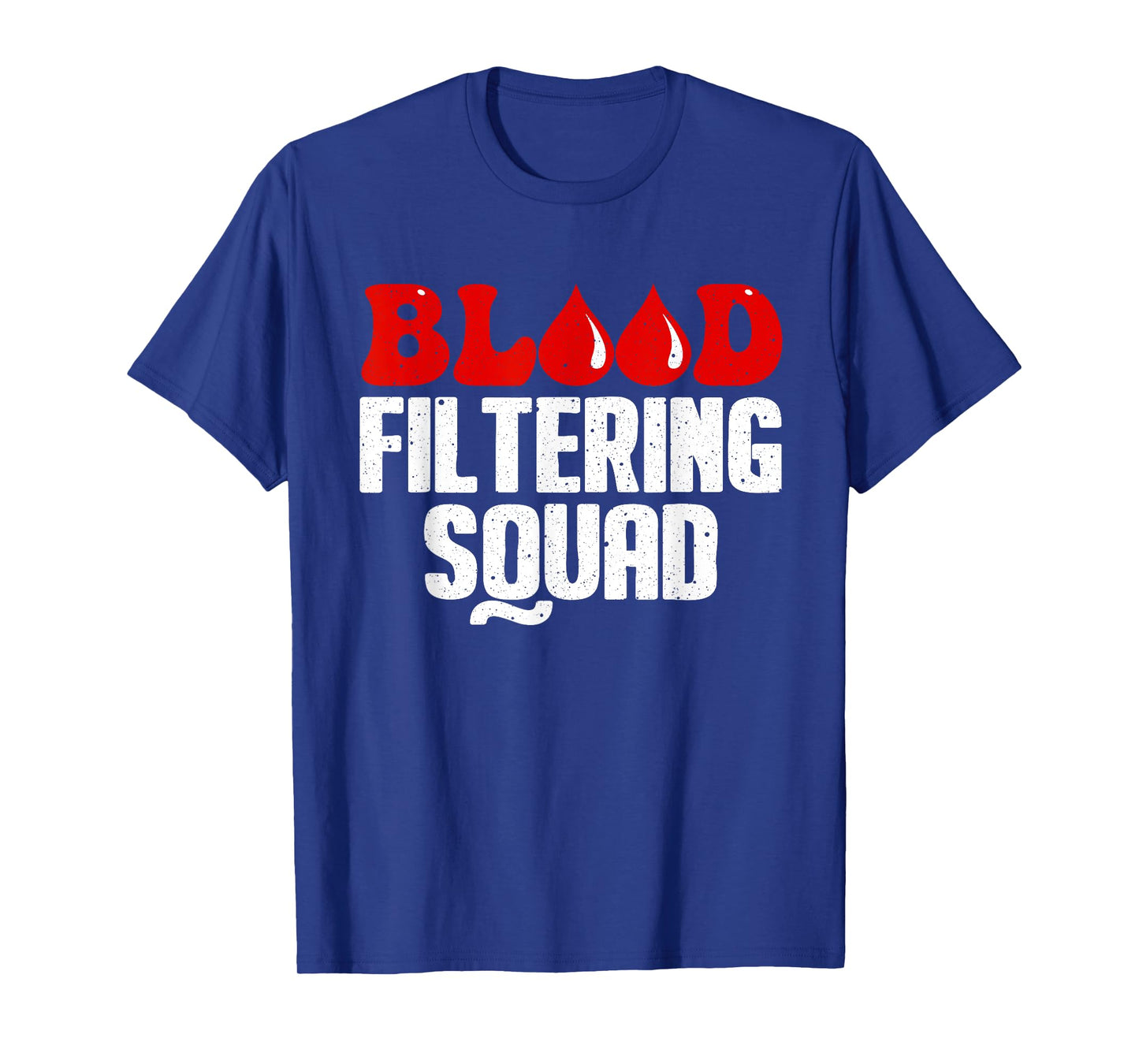 Funny Dialysis Nurse Art Men Women Dialysis Technician Squad T-Shirt