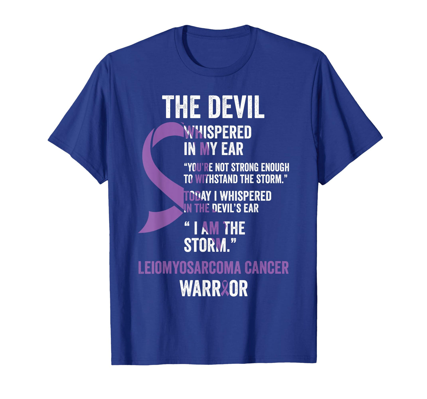 The Devil- Leiomyosarcoma Cancer Awareness Support Ribbon T-Shirt