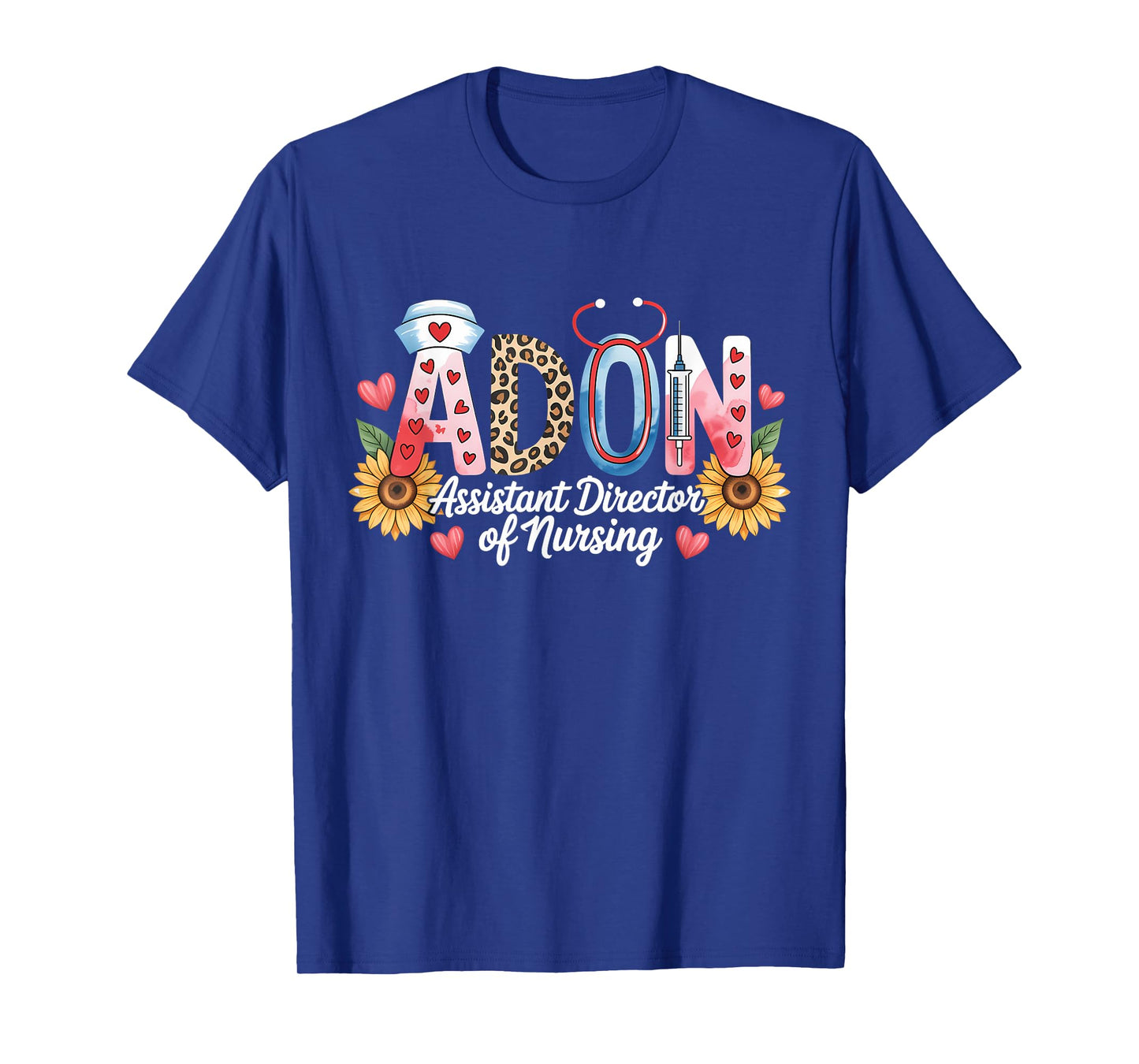 ADON Assistant Director Of Nursing Medical Nurse T-Shirt